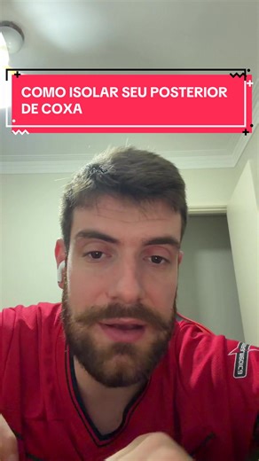 Como Isolar Seu Posterior de Coxa com Exercícios Eficazes