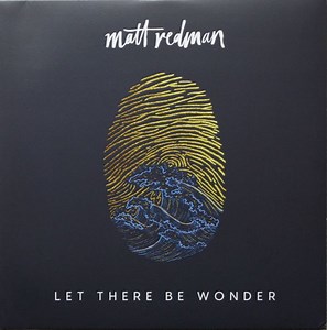 Matt Redman - Let There Be Wonder
