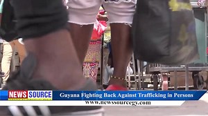 NEWS Source: Guyana Fighting Back Against Trafficking in Persons | News Source Guyana