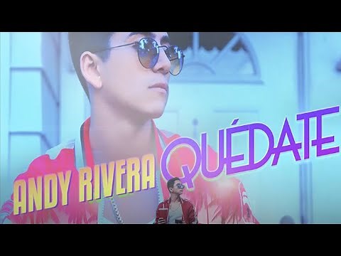 Andy Rivera - Quédate [Official Audio] ®