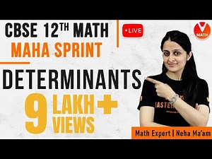 Complete Determinants Chapter with Problems | Determinants Class 12 | CBSE/NCERT Maths | Vedantu