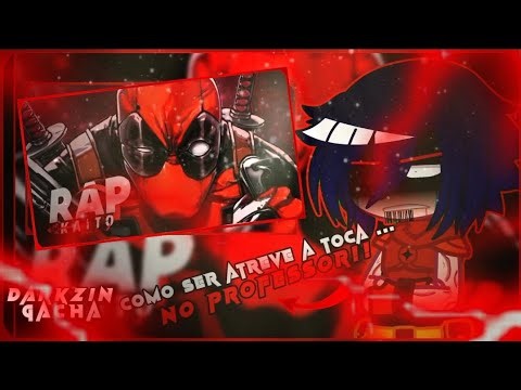 🤪💣💉(X-Men Evolution) React rap [Deadpool]-Mercenário Imortal•💉💣🤪 ‪@KaitoOFC‬ // #020