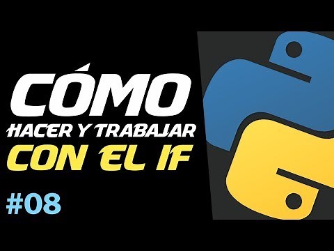 CÓMO Hacer el IF y ENTENDER la INDENTACIÓN| Curso de Python Básico #08