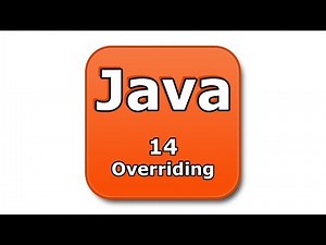 Java Tutorial - 14 - Overriding