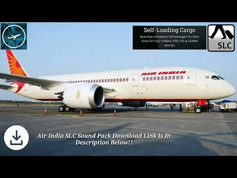 Air India Immersive Sound Pack for Self Loading Cargo (SLC), 2021!!