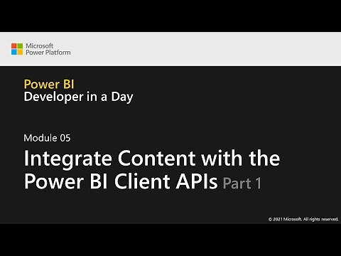 Module 5: Integrate Content with the Power BI Client APIs (Part 1/ 2)| Power BI Developer in a Day