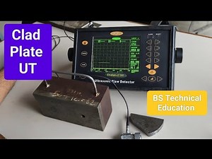Clad Plate UT (Ultrasonic Testing)# NDT# ASME SEC.II Part A SA 263, 264 & 265