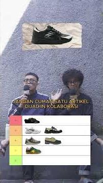 PART 2 TIERLIST SEPATU LOKAL KOLABORASI PALING MENARIK ABAD INIH