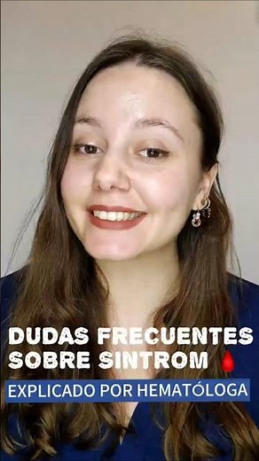 ¿Tomas Sintrom? Resuelvo dudas como Hematóloga