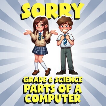 Parts of a Computer SORRY Science Game - No Prep Grade 6 Review