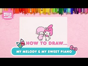 How to Draw My Melody and My Sweet Piano