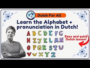Learn the alphabet in Dutch! | Dutch Classes For Beginners | Dutch For All