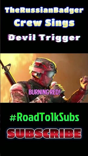 TheRussianBadger Crew Sings Devil Trigger