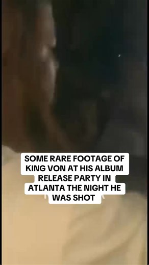 SOME RARE FOOTAGE OF KING VON AT HIS ALBUM RELEASE PARTY IN ATLANTA THE NIGHT HE WAS SHOT | Otf Phlex