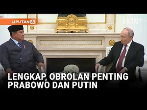 Lengkap, Obrolan Penting Presiden Prabowo Dan Presiden Putin Di Rusia | Liputan6