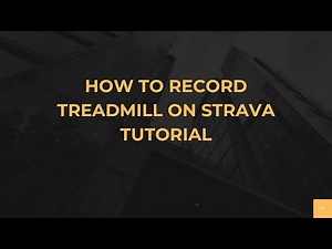 How To Record Treadmill On Strava Tutorial