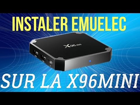 INSTALATION D EMUELEC SUR LA BOX ANDROID X96MINI