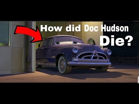 HOW DID DOC HUDSON DIE????? | Disney Cars Theory