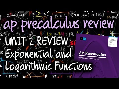 AP Precalculus UNIT 2 Review: Exponential and Logarithmic Functions (Reteaching and Test Practice)