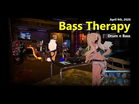Bass Therapy | DnB | 2026 April 9th