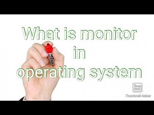 Monitor in operating system - CS204 module3