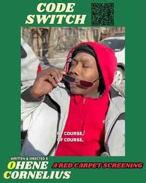 CODE SWITCH THEATRICAL RELEASE Date: Feb 27 • 20:00