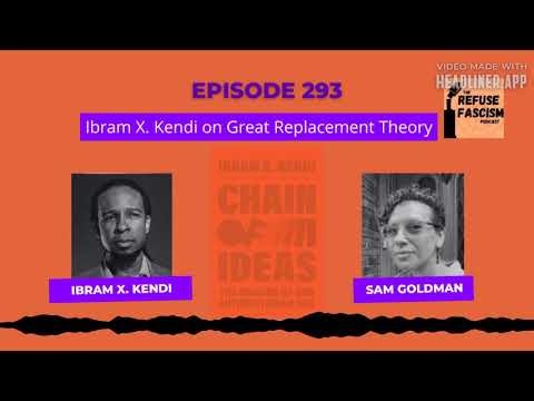 Ep 293: Ibram X. Kendi on Great Replacement Theory