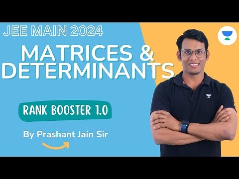 Matrices & Determinants One Shot | JEE Main 2024 Crash Course | Prashant Jain | Rank Booster 1.0