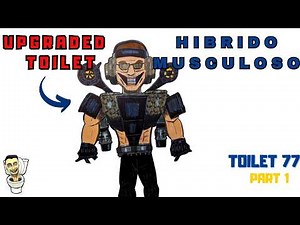Como DIBUJAR al UPGRADED TOILET HIBRIDO MUSCULOSO (Mewing) del Toilet 77 Parte 1 Skibidi Toilet