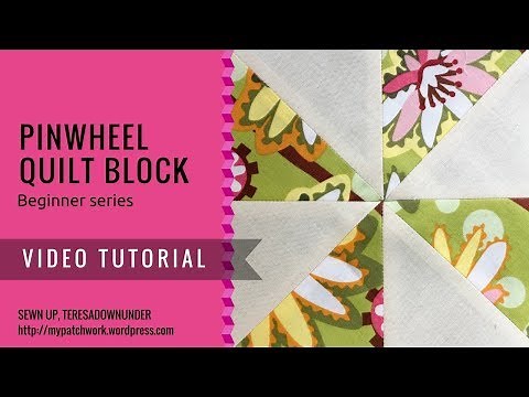 Video tutorial: Pinwheel quilt block - beginner's series