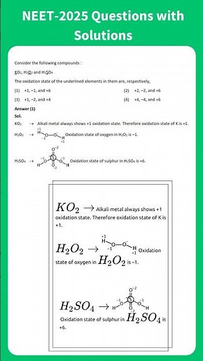 Consider the following compounds , KO2, H2O2, and H2SO4, oxidation states | NEET-2025