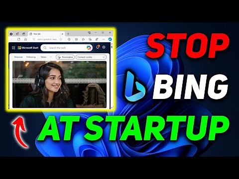 How to Stop Bing from Opening at Startup on Windows 11 | Fix Bing Keeps Opening at Startup