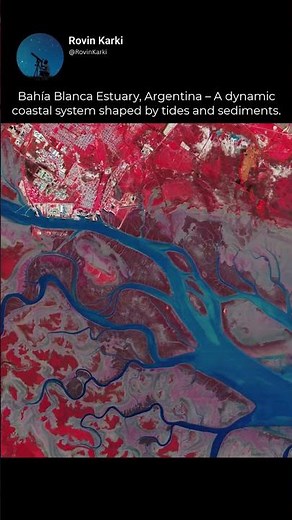 Bahía Blanca Estuary, Argentina – A dynamic coastal system shaped by tides and sediments