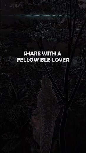 My Rex Moves Through the Trees — The Isle