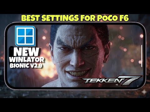 🔥New Winlator Bionic v2.9 | Tekken 7 | Performance Test | 8sgen3+8Gb Ram