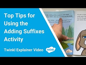 Top Tips for Using the Adding Suffixes Activity