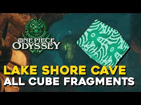 One Piece Odyssey Lake Shore Cave All Cube Fragment Locations