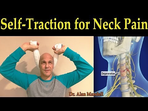 Self-Traction for Neck Pain, PInched Nerve, Herniated/Bulging Disc - Dr Alan Mandell, DC
