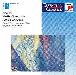 Dvořák : Isaac Stern, Leonard Rose, Eugene Ormandy - Violin Concerto • Cello Concerto