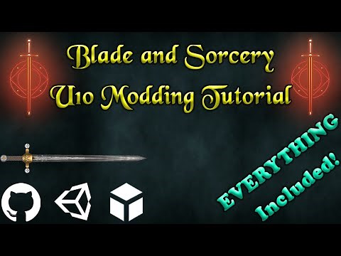 How to Make Mods for Blade and Sorcery U10/U11 | Blade and Sorcery Modding Tutorials