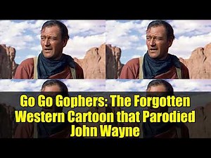 Go Go Gophers: The Forgotten Western Cartoon that Parodied John Wayne