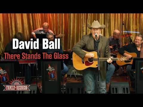 David Ball sings "There Stands the Glass"