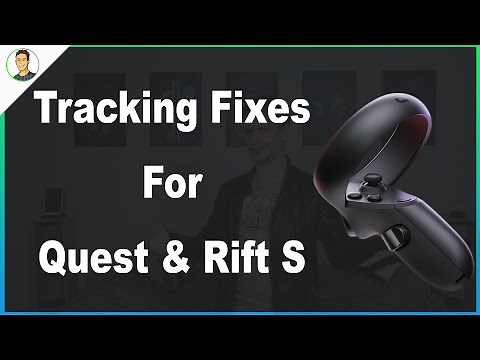 Fixing Tracking issues for Oculus Quest and Rift S - Virtual Reality Headset, Controllers and Hands
