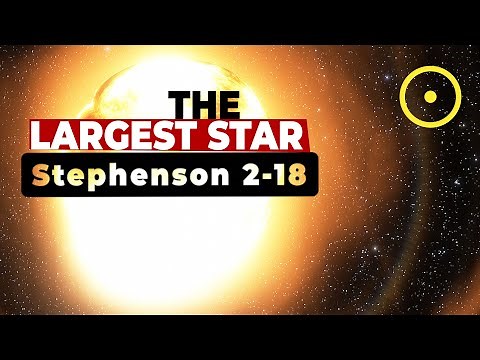 Largest Star in the Universe is Stephenson 2-18