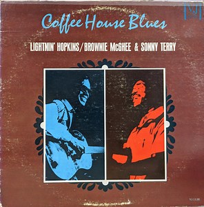 Lightnin' Hopkins / Brownie McGhee & Sonny Terry - Coffee House Blues