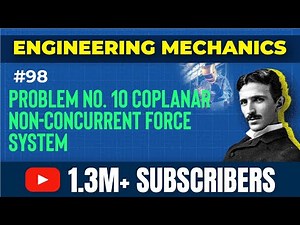 Problem No 10 Coplanar Non-Concurrent force system - Engineering Mechanics