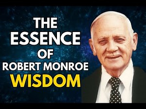 Robert Monroe – The Essence of His Wisdom | Out-of-Body Journeys & Consciousness Beyond Limits