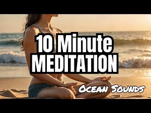 10 Minute Meditation | Guided introduction & Pure Ocean Sounds