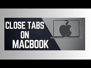 How To Close Tabs On MacBook