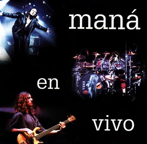 Maná - Maná En Vivo
